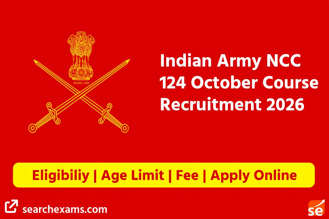 Indian Army NCC Special Entry Recruitment 124 October Course 2026 Batch (Men / Women) Apply Online for 76 Post